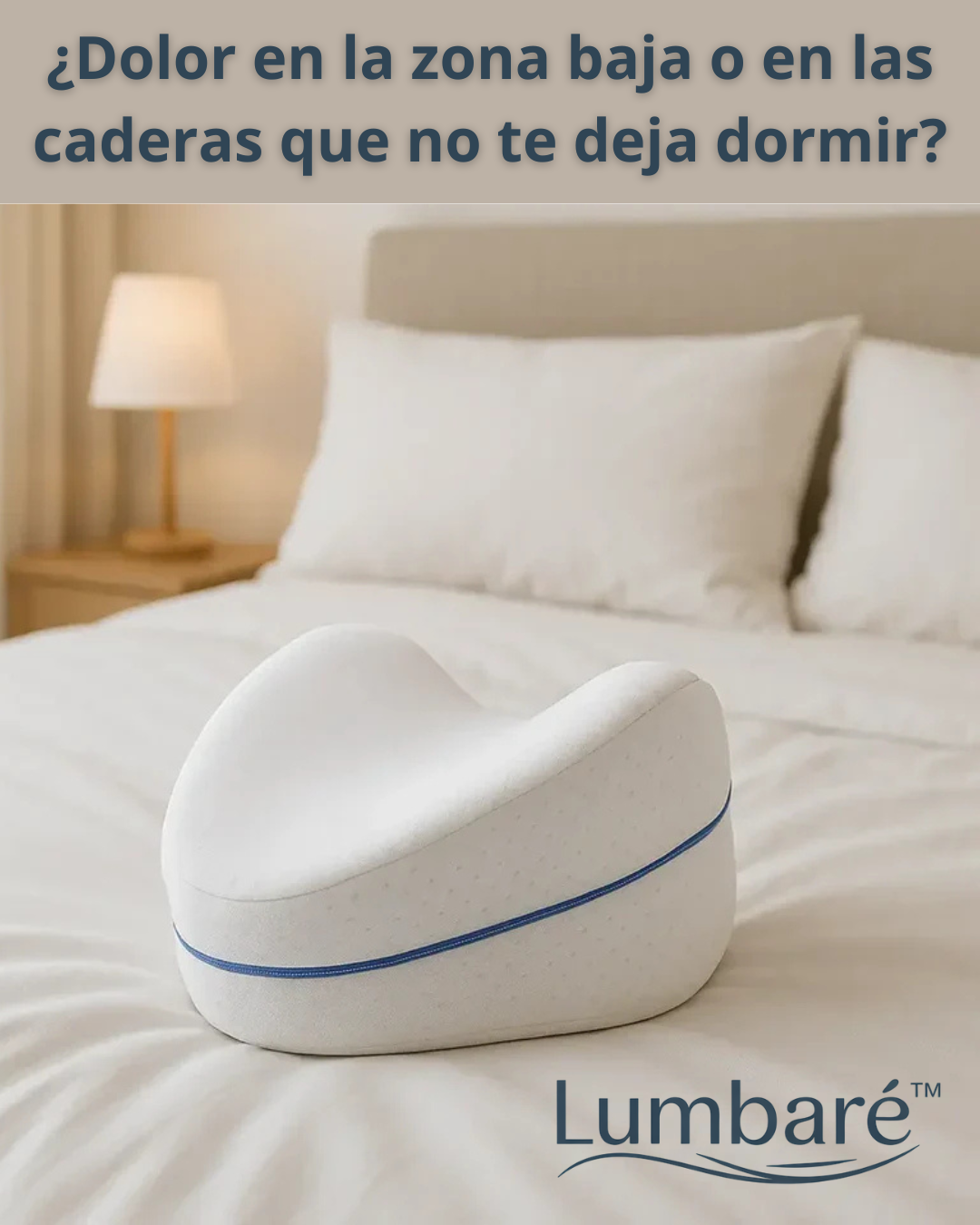 Cojin Anatómico entre Piernas - Lumbaré™